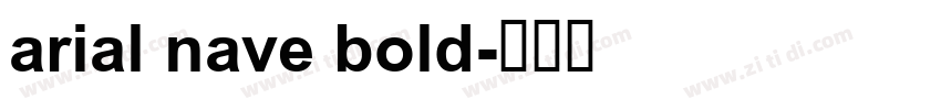 arial nave bold字体转换